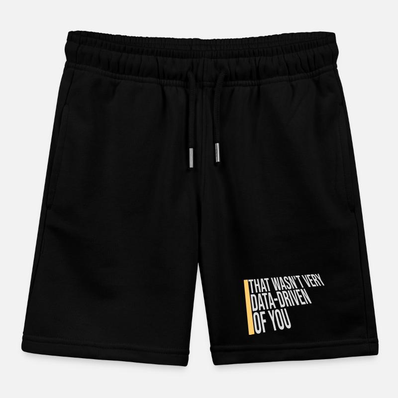 That Wasn't Very Data-Driven Of You Funny Nerd Kids Organic Sweat Shorts by Stanley/Stella