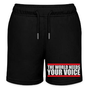 Die Welt Braucht Deine Stimme Inspirierend Zitat - Kinder Organic Joggingshorts Mini Bolter von Stanley/Stella - Schwarz - Vorne