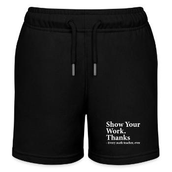 Zeigen Sie Ihre Arbeit Danke an jeden Mathelehrer Lustig - Kinder Organic Joggingshorts Mini Bolter von Stanley/Stella - Schwarz - Vorne