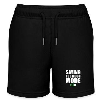 Funny saying says too much mode - Kids Organic Sweat Shorts by Stanley/Stella - black - Front