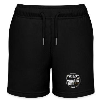 Dumm Sein Leise Spruch Sarkasmus Büro - Kinder Organic Joggingshorts Mini Bolter von Stanley/Stella - Schwarz - Vorne