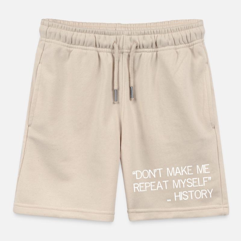 don't make me repeat myself history Kids Organic Sweat Shorts by Stanley/Stella