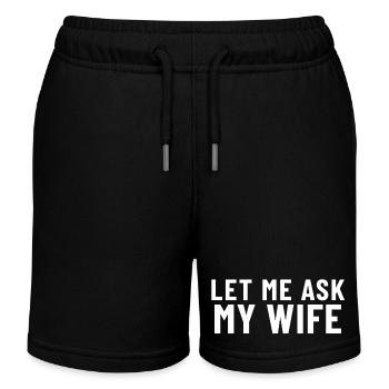 Let me ask my Wife - Kinder Organic Joggingshorts Mini Bolter von Stanley/Stella - Schwarz - Vorne