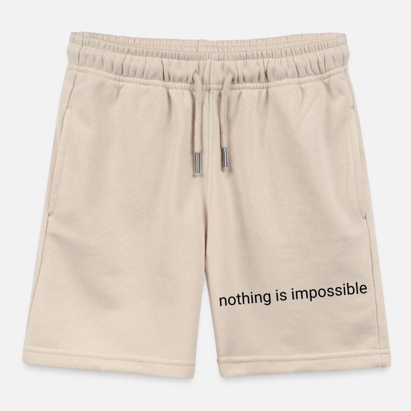 Nothing is impossible plain text Kids Organic Sweat Shorts by Stanley/Stella