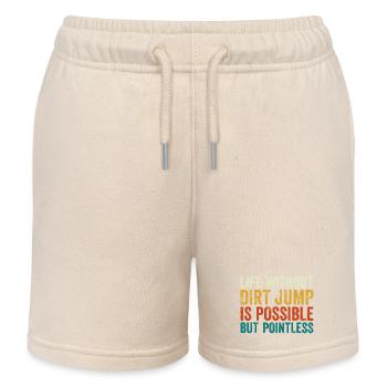 Dirt Jump Bike Life Without is Pointless - Kinder Organic Joggingshorts Mini Bolter von Stanley/Stella - Natur - Vorne