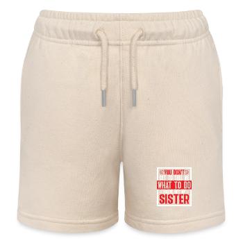You Can't Tell Me What To Do Not My Sister 2 - Kinder Organic Joggingshorts Mini Bolter von Stanley/Stella - Natur - Vorne