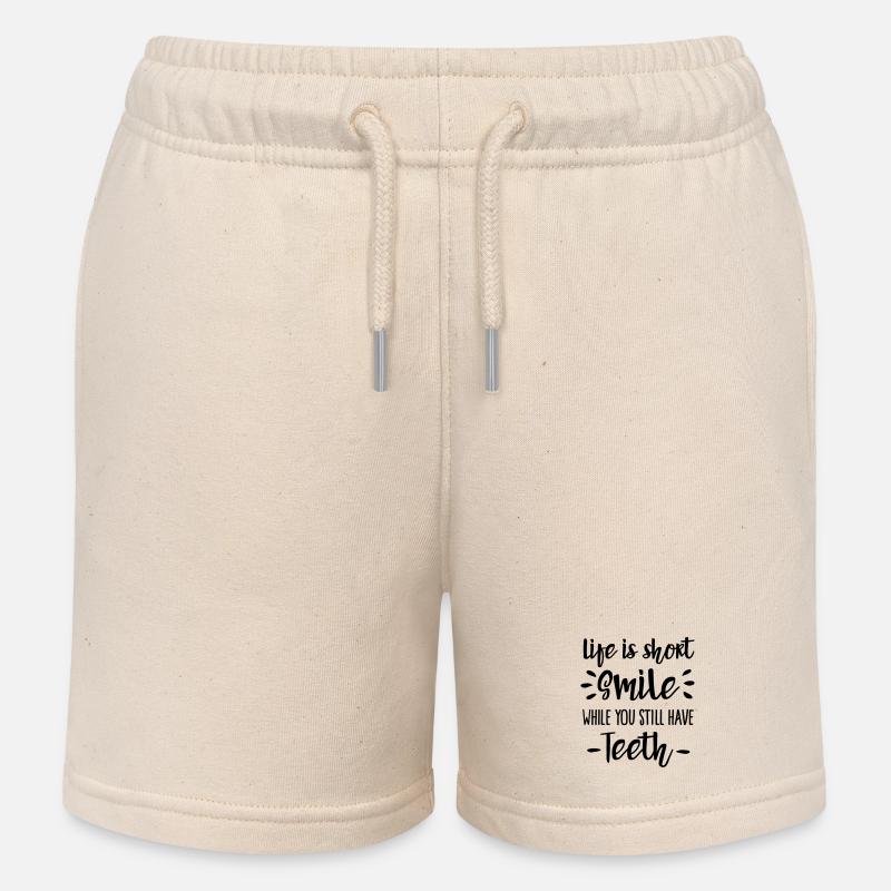 Life is short, smile, while you still have teeth - Kids Organic Sweat Shorts by Stanley/Stella - soft Ecru