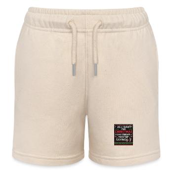 All I Want for Christmas: Stop Saying 6-7 - Kids Organic Sweat Shorts by Stanley/Stella - soft Ecru - Front