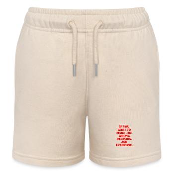 Want To Make Wrong Decision Ask Everyone Mindset - Kids Organic Sweat Shorts by Stanley/Stella - soft Ecru - Front