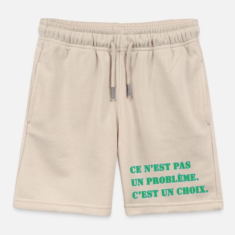 THAT'S NOT A PROBLEM. IT'S A CHOICE. Kids Organic Sweat Shorts by Stanley/Stella