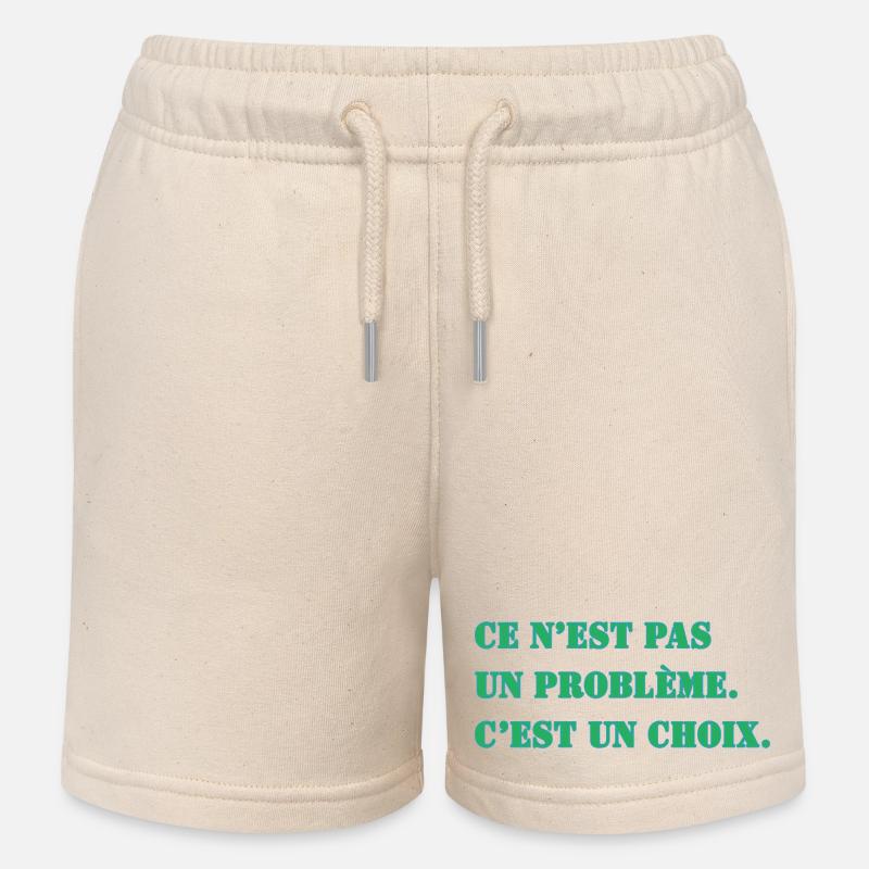 THAT'S NOT A PROBLEM. IT'S A CHOICE. - Kids Organic Sweat Shorts by Stanley/Stella - soft Ecru