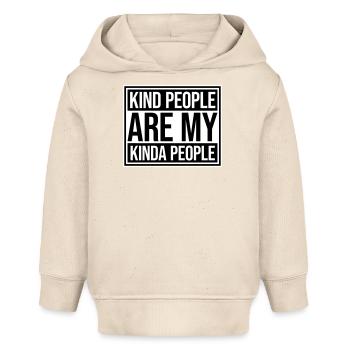 Kind People Are My Kinda People Friendliness - Baby Organic Hoodie by Stanley/Stella - soft Ecru - Front