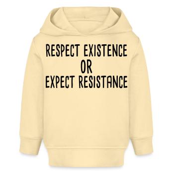 Respect existence or expect resistance - Baby Organic Hoodie Baby Cruiser von Stanley/Stella - Creme - Vorne