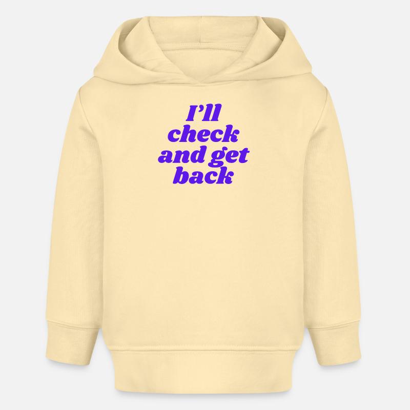 Je vais vérifier et revenir - Sweat à capuche bébé bio Stanley/Stella - crème