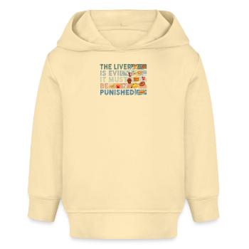 The liver is evil and punished - Baby Organic Hoodie by Stanley/Stella - cream - Front