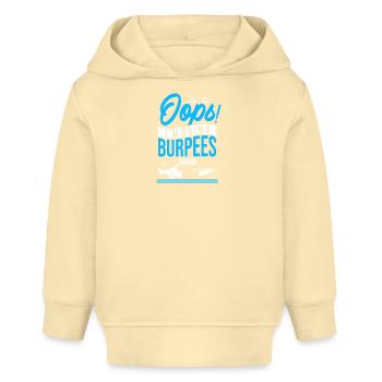 Oups ! Je recommence à faire des burpees - Sweat à capuche bébé bio Stanley/Stella - crème - Devant