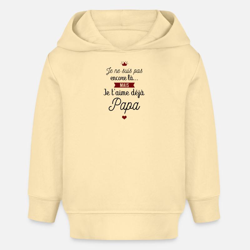 Je t'aime déjà papa - Sweat à capuche bébé bio Stanley/Stella - crème