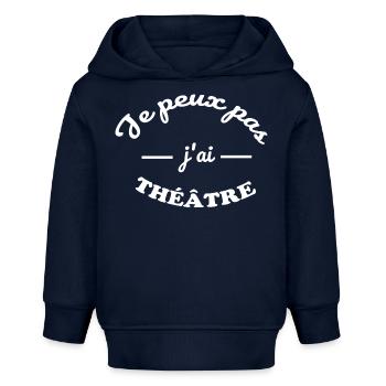 J'peux pas j'ai théatre - Sweat à capuche bébé bio Stanley/Stella - bleu marine - Devant