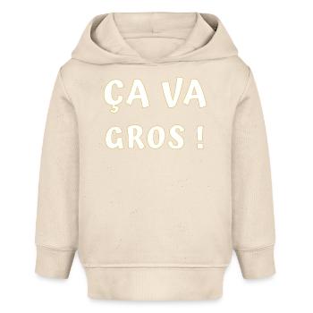ÇA va gros ! - Sweat à capuche bébé bio Stanley/Stella - écru doux - Devant
