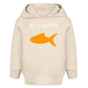 Be a goldfish - Baby Organic Hoodie Baby Cruiser von Stanley/Stella - Natur - Vorne