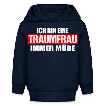Ich bin eine Traumfrau, immer müde - Baby Organic Hoodie Baby Cruiser von Stanley/Stella - Navy - Vorne