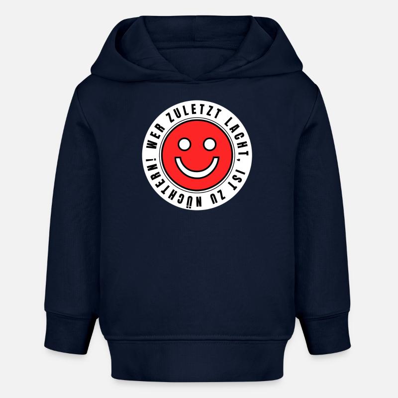 Celui qui rit le dernier est trop sobre ! - Sweat à capuche bébé bio Stanley/Stella - bleu marine