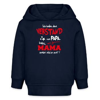 Verstand von Papa Weil Mama ihren noch hat Baby - Baby Organic Hoodie Baby Cruiser von Stanley/Stella - Navy - Vorne