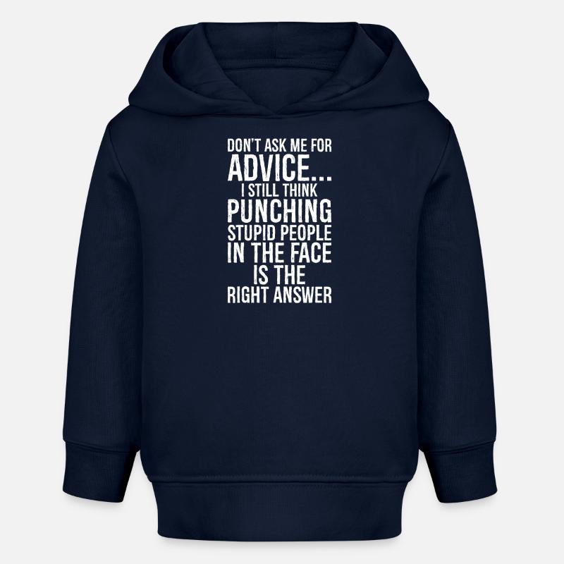 Ne me demandez pas de conseils, je pense toujours à frapper - Sweat à capuche bébé bio Stanley/Stella - bleu marine