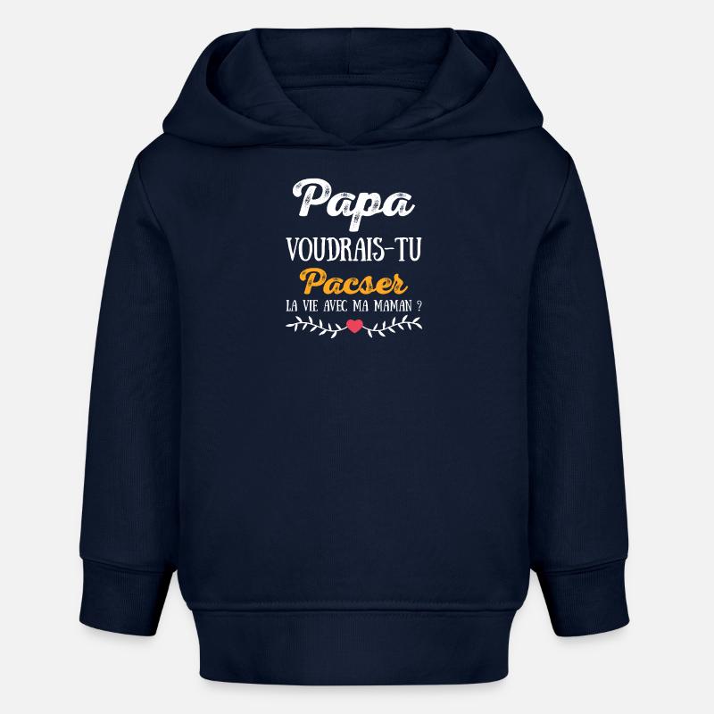 Papa voudrais-tu pacser la vie avec ma maman ? - Sweat à capuche bébé bio Stanley/Stella - bleu marine