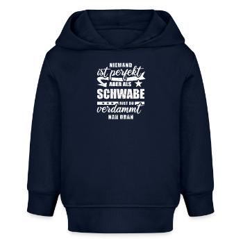 Niemand ist perfekt - Schwabe - Spruch - Baby Organic Hoodie Baby Cruiser von Stanley/Stella - Navy - Vorne