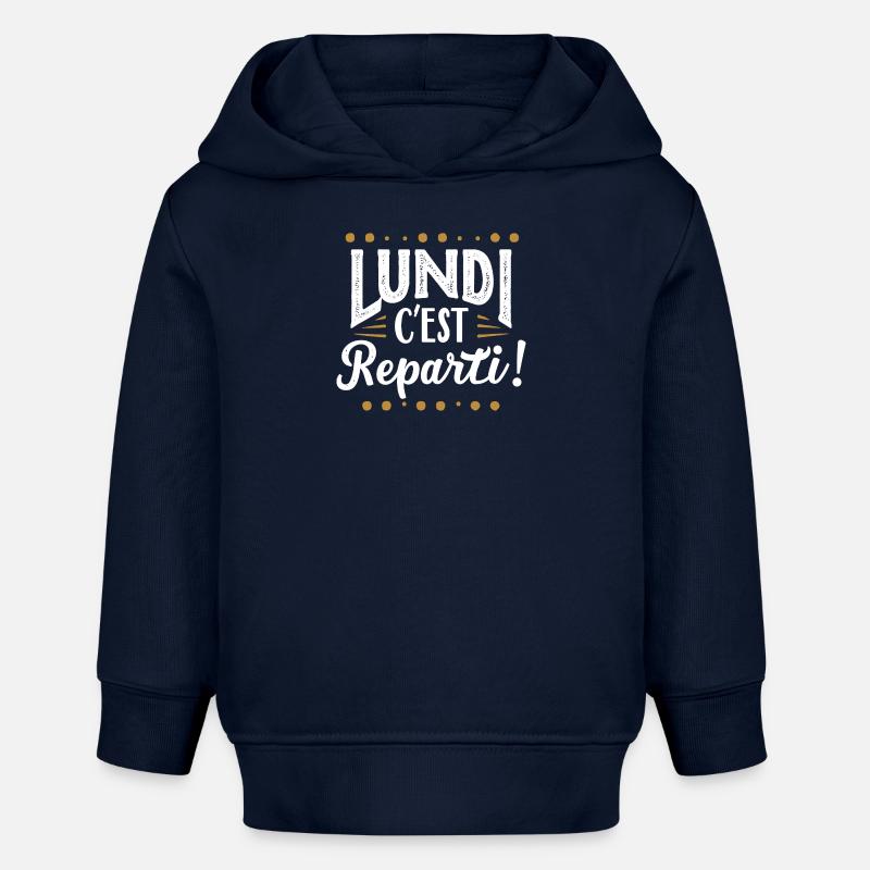 Lundi c'est reparti ! - Sweat à capuche bébé bio Stanley/Stella - bleu marine