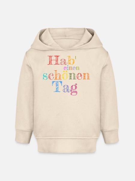 Hab einen schönen Tag - Baby Organic Hoodie Baby Cruiser von Stanley/Stella - Natur