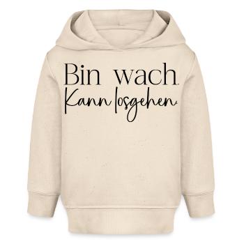 Bin wach - Baby Organic Hoodie Baby Cruiser von Stanley/Stella - Natur - Vorne