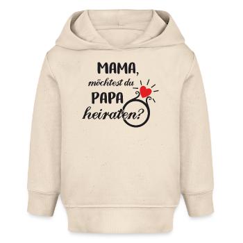 Mama willst du Papa heiraten -Heiratsantrag - Baby Organic Hoodie Baby Cruiser von Stanley/Stella - Natur - Vorne
