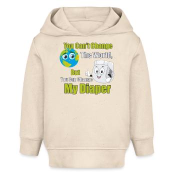 Du kannst die Welt nicht verändern, ändere meine Windel, Baby. - Baby Organic Hoodie Baby Cruiser von Stanley/Stella - Natur - Vorne