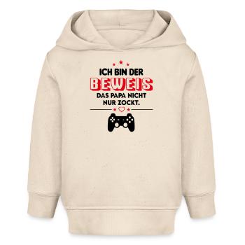 Ich bin Beweis das Papa nicht zockt Babysprüche - Baby Organic Hoodie Baby Cruiser von Stanley/Stella - Natur - Vorne