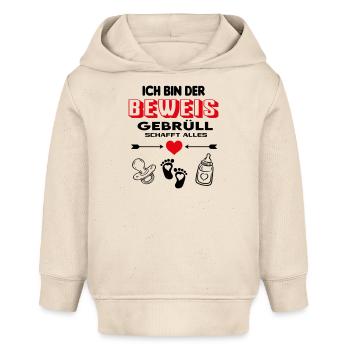 Beweis Brüllen Schreien Gebrüll Babysprüche - Baby Organic Hoodie Baby Cruiser von Stanley/Stella - Natur - Vorne