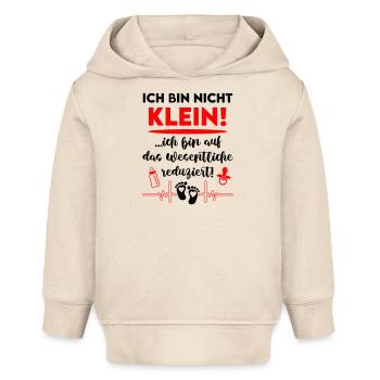 Ich bin nicht klein Reduziert Babysprüche - Baby Organic Hoodie Baby Cruiser von Stanley/Stella - Natur - Vorne