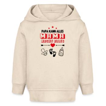 Papa kann alles Mama macht alles Baby Säugling - Baby Organic Hoodie Baby Cruiser von Stanley/Stella - Natur - Vorne