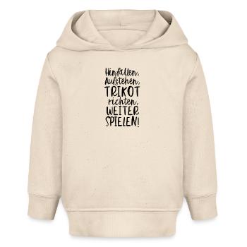 Hinfallen, Aufstehen, Trikot richten, Weiter... - Baby Organic Hoodie Baby Cruiser von Stanley/Stella - Natur - Vorne