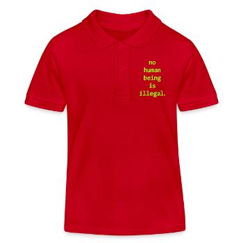 no numan being is illegal No one is illegal - Kids Organic Polo Shirt by Stanley/Stella - red - Front