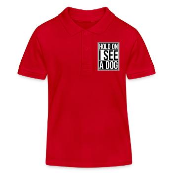 Hold On I See A Dog Hund Lustig Abgelenkt Spruch - Kinder Organic Poloshirt Mini Sprinter von Stanley/Stella - Rot - Vorne