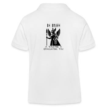 Be Brave: A Valkyrie Is Evaluating You - Kids Organic Polo Shirt by Stanley/Stella - white - Back