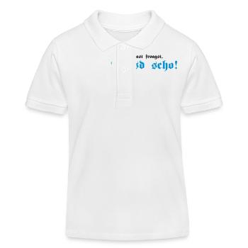 Bevoast froagst, Bassd scho!, 2fb - Kinder Organic Poloshirt Mini Sprinter von Stanley/Stella - Weiß - Vorne