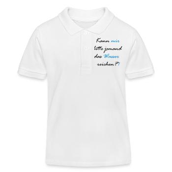Kann mir bitte jemand das Wasser reichen?! - Kinder Organic Poloshirt Mini Sprinter von Stanley/Stella - Weiß - Vorne