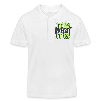 It is what it is - Kids Organic Polo Shirt by Stanley/Stella - white - Front