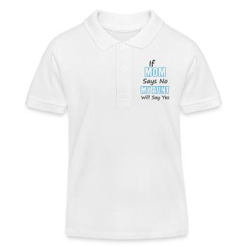 Lustiges Tantengeschenk Wenn Mama nein sagt, wird meine Tante ja sagen - Kinder Organic Poloshirt Mini Sprinter von Stanley/Stella - Weiß - Vorne