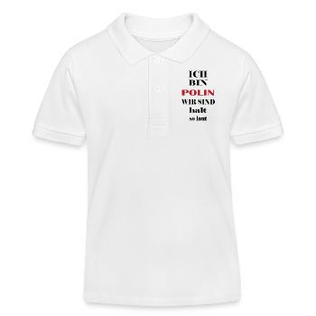Ich bin Polin, wir sind halt so laut - Kinder Organic Poloshirt Mini Sprinter von Stanley/Stella - Weiß - Vorne