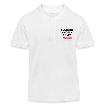 please be patient i have autism - Kinder Organic Poloshirt Mini Sprinter von Stanley/Stella - Weiß - Vorne