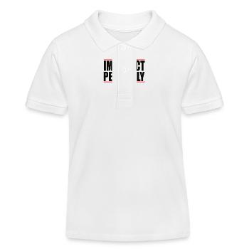 Imperfect Perfectly Quote Perfekt Selbstbewusst - Kinder Organic Poloshirt Mini Sprinter von Stanley/Stella - Weiß - Vorne